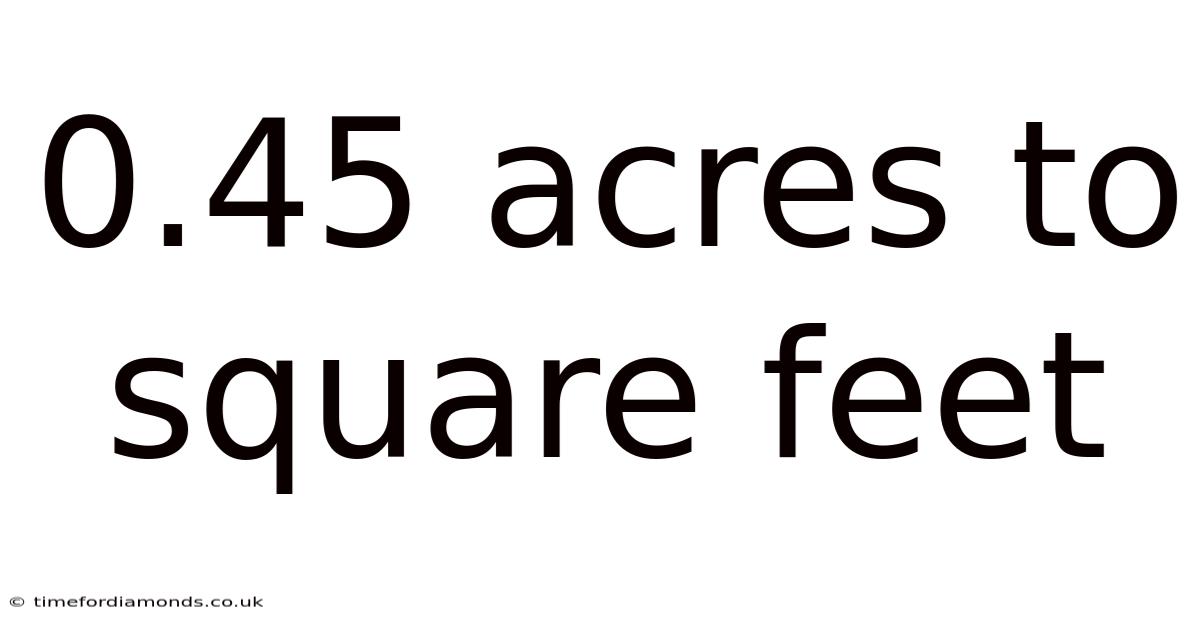 0.45 Acres To Square Feet