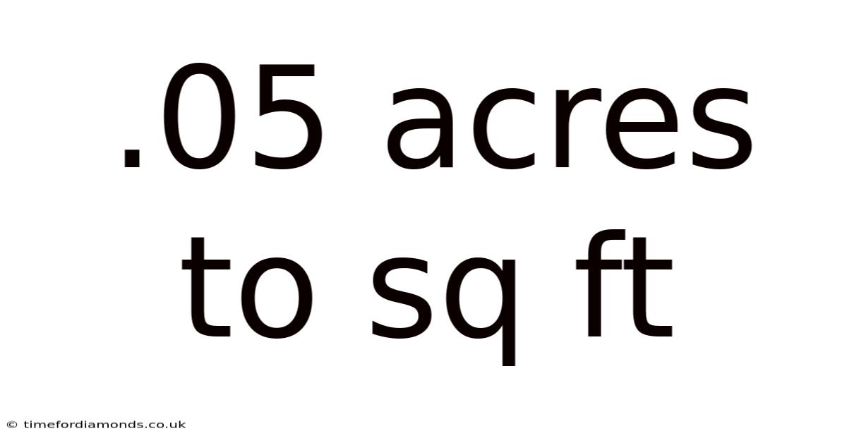 .05 Acres To Sq Ft
