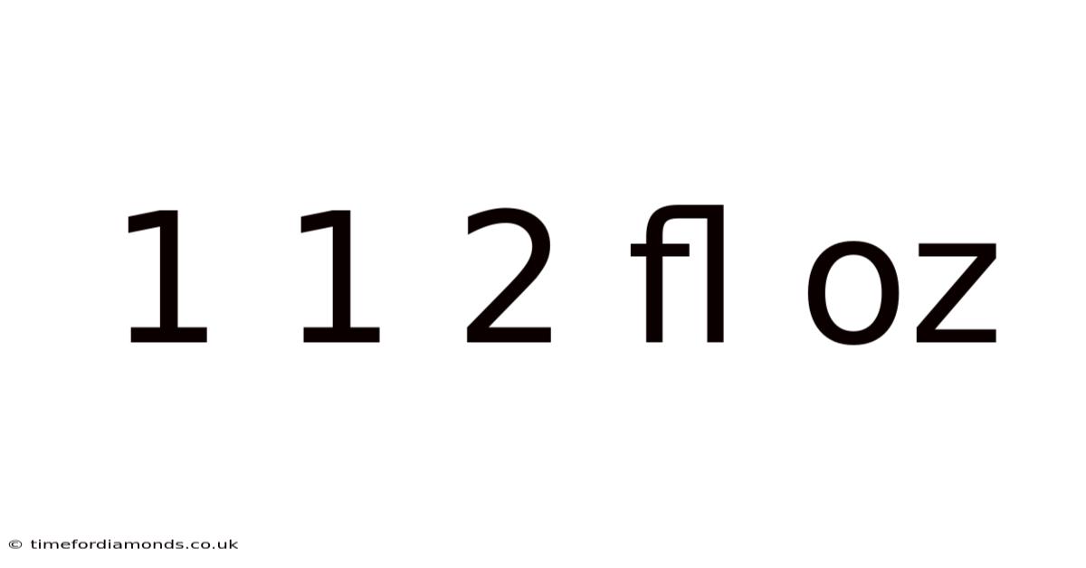 1 1 2 Fl Oz