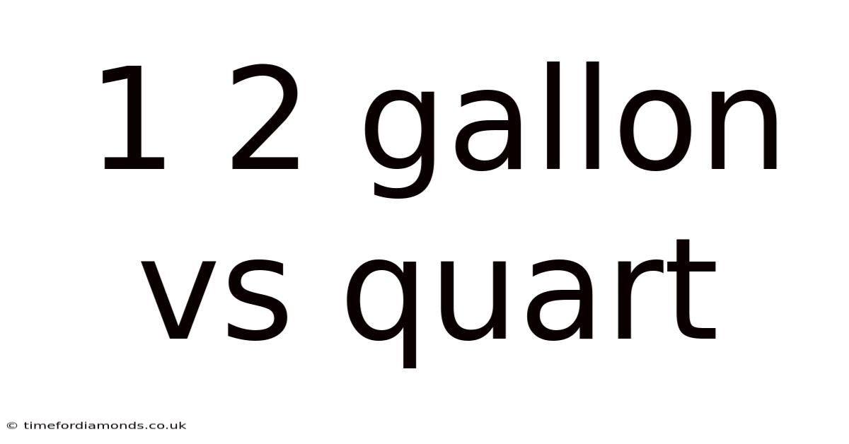 1 2 Gallon Vs Quart