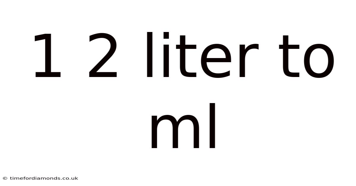 1 2 Liter To Ml