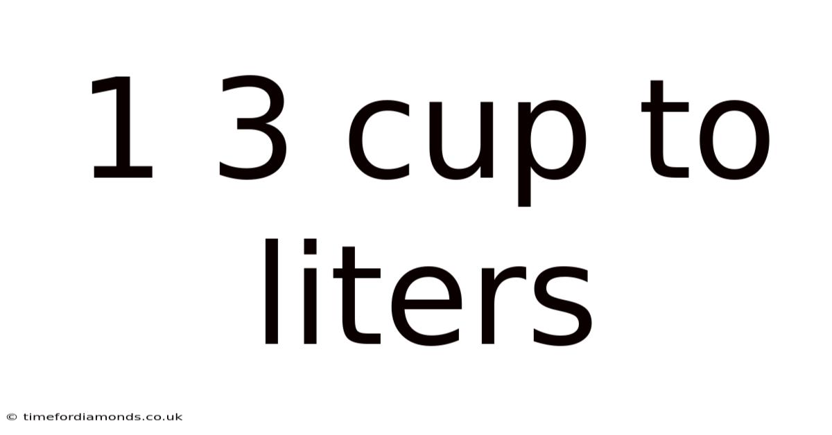 1 3 Cup To Liters