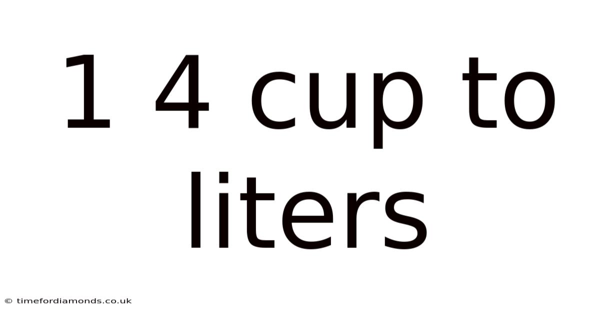 1 4 Cup To Liters