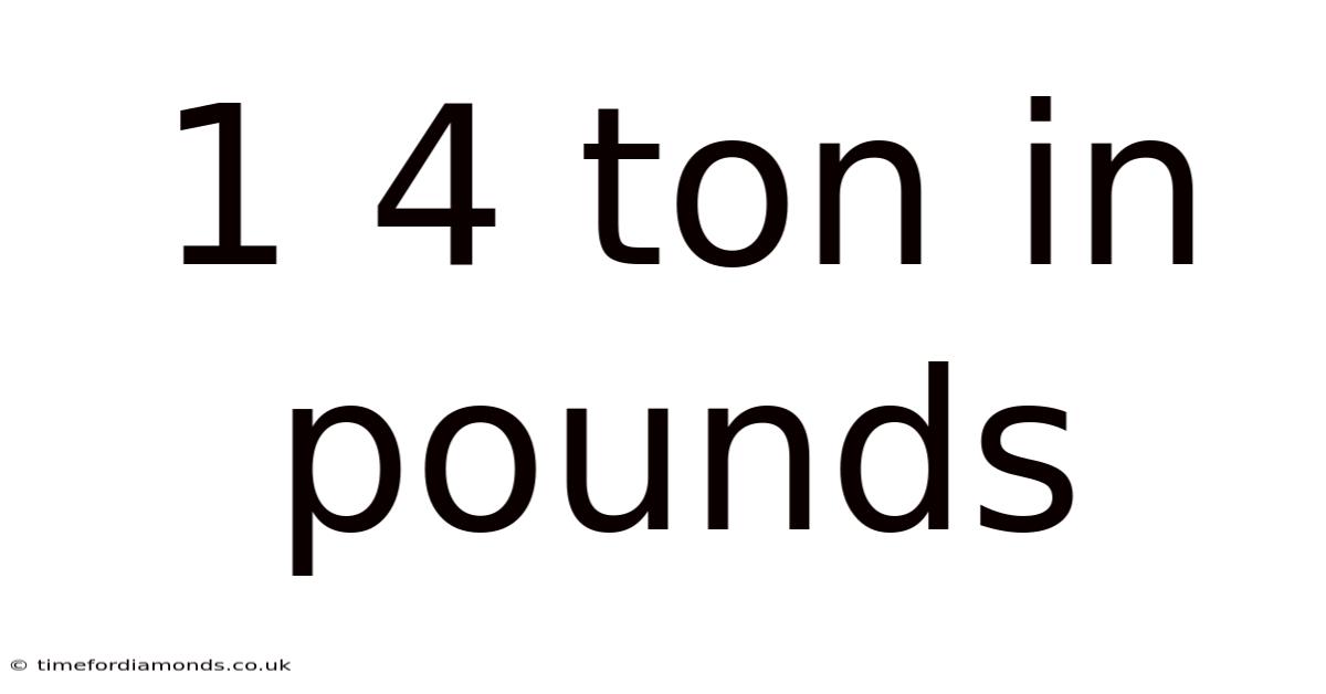 1 4 Ton In Pounds