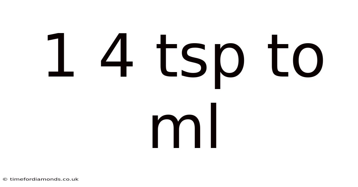 1 4 Tsp To Ml