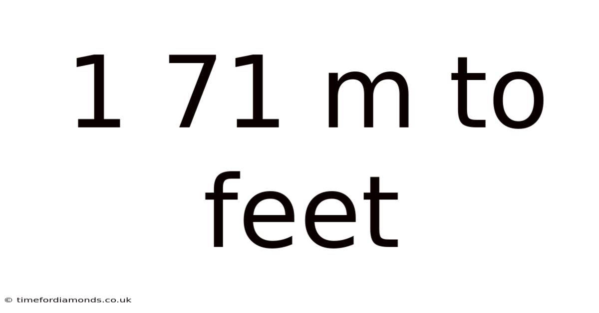 1 71 M To Feet