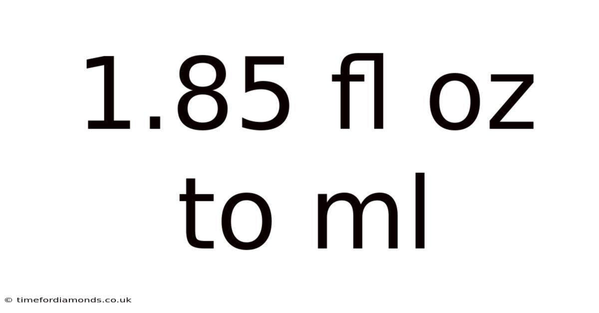 1.85 Fl Oz To Ml
