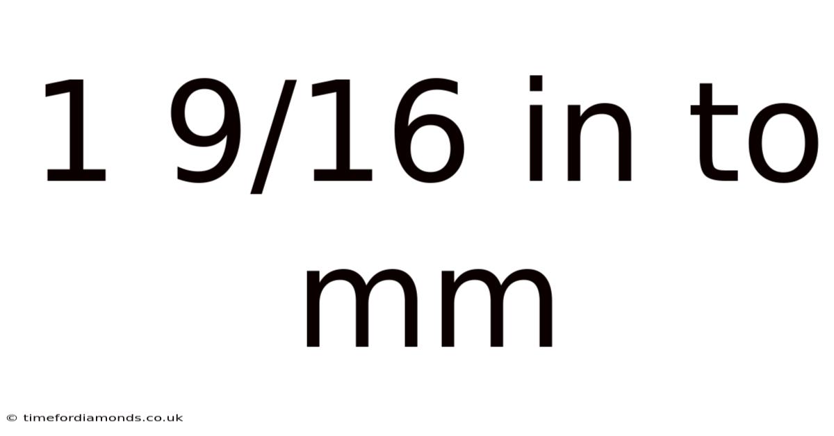 1 9/16 In To Mm