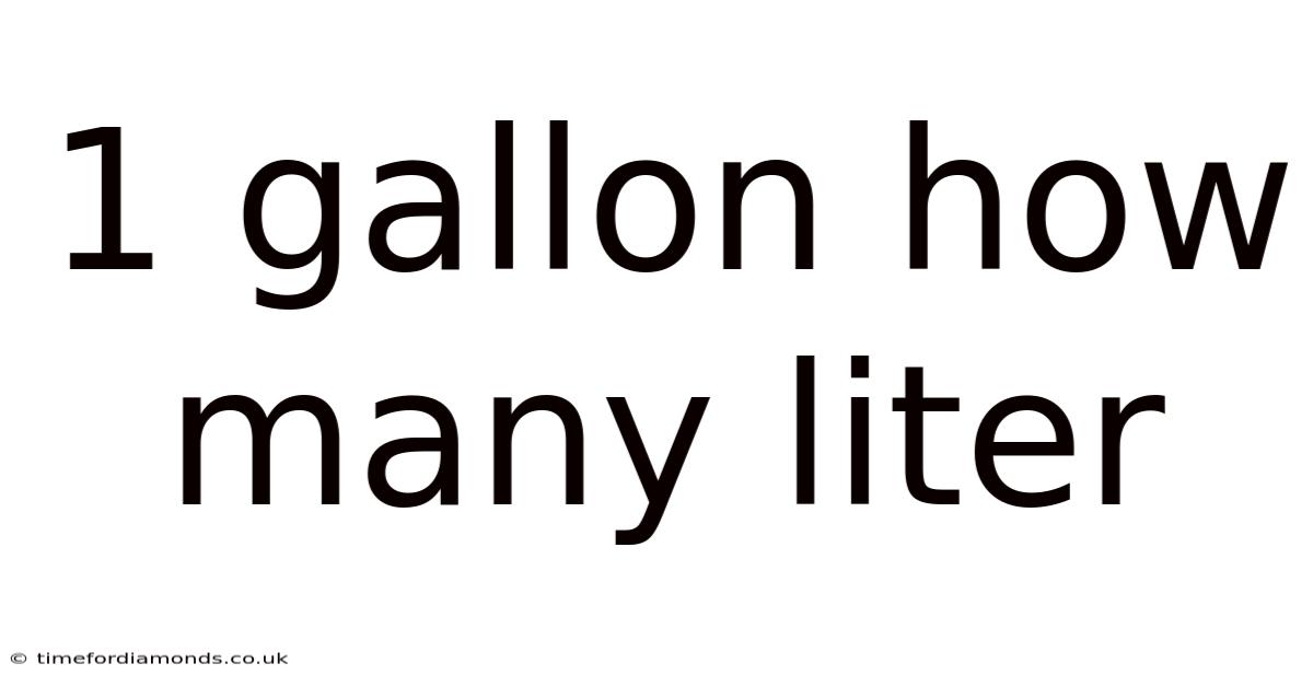 1 Gallon How Many Liter