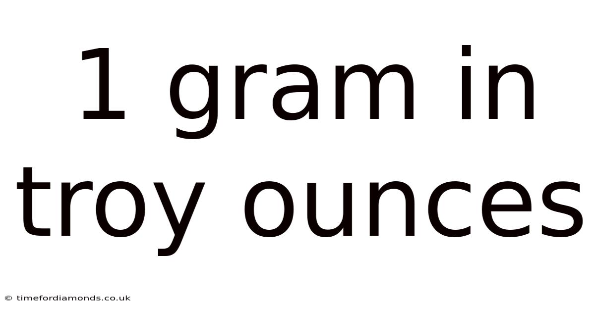 1 Gram In Troy Ounces