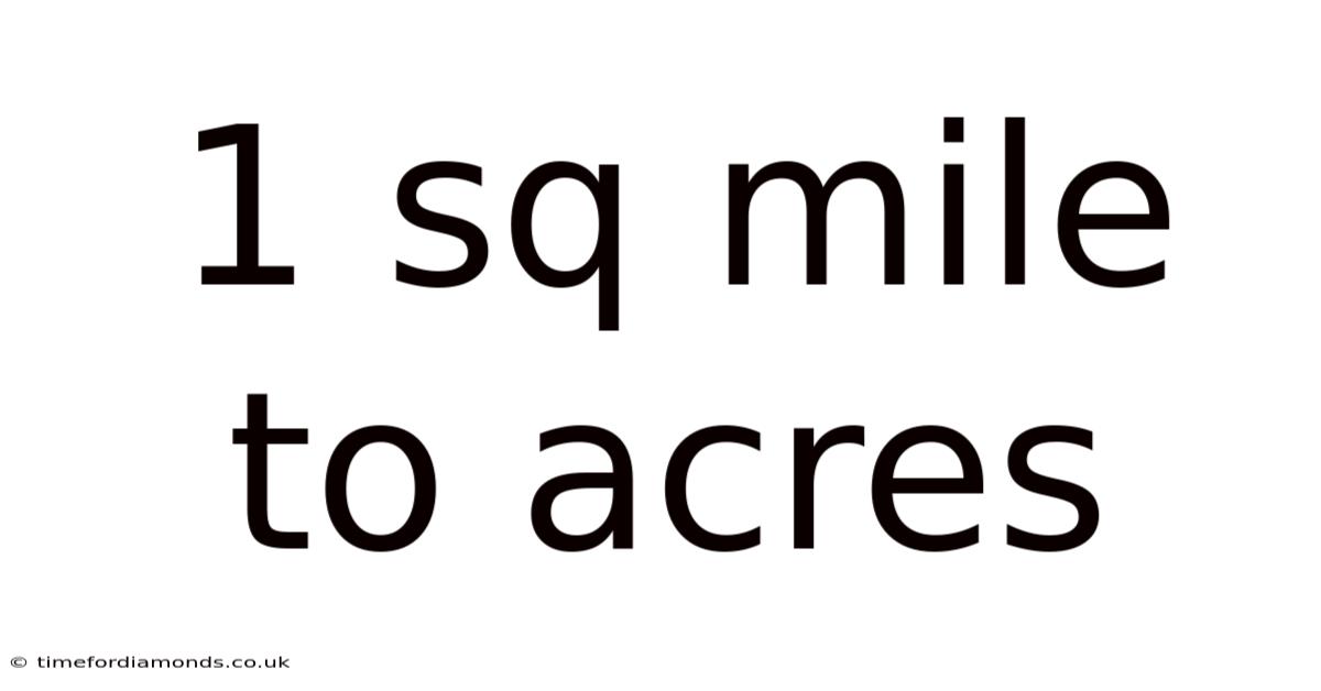 1 Sq Mile To Acres