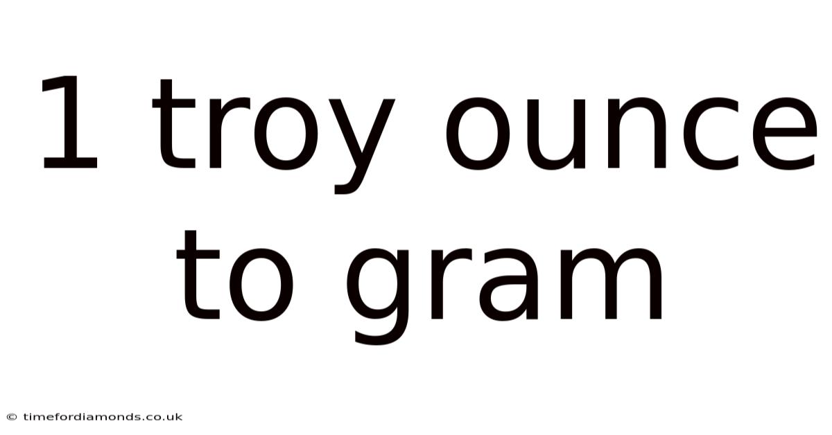 1 Troy Ounce To Gram
