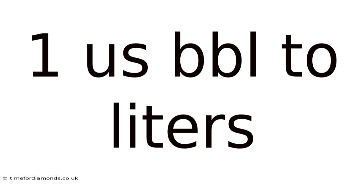 1 Us Bbl To Liters