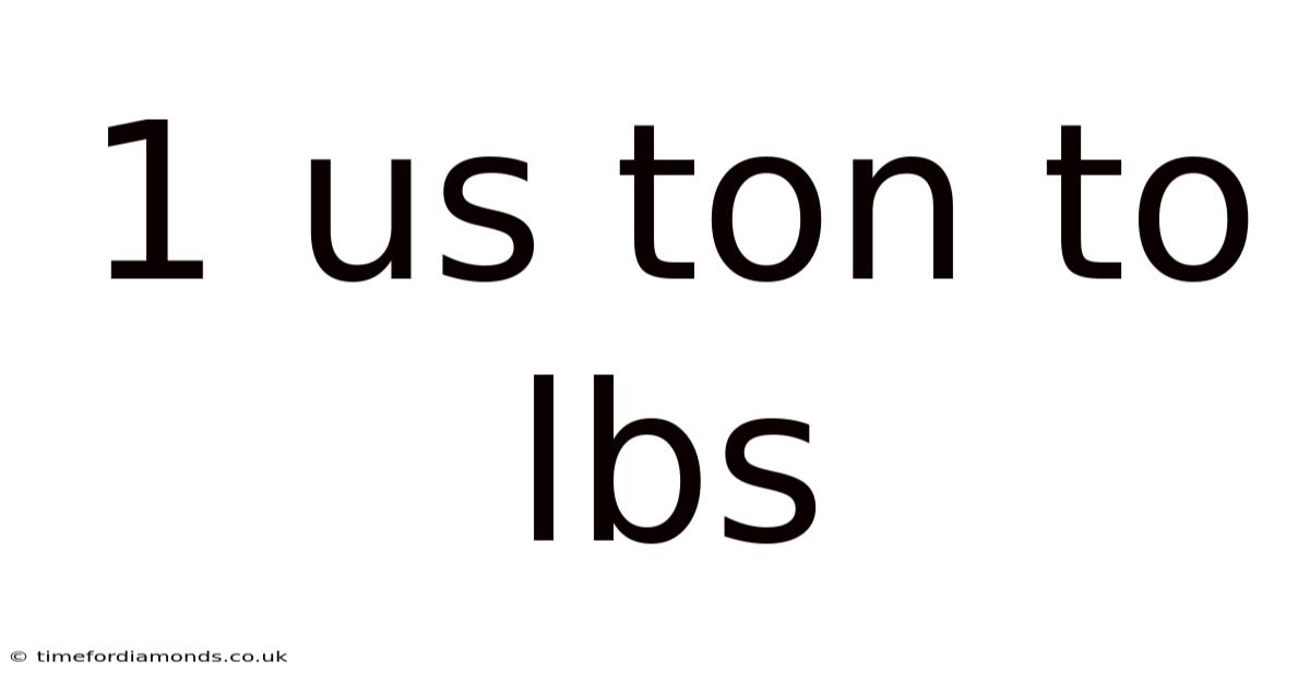 1 Us Ton To Lbs