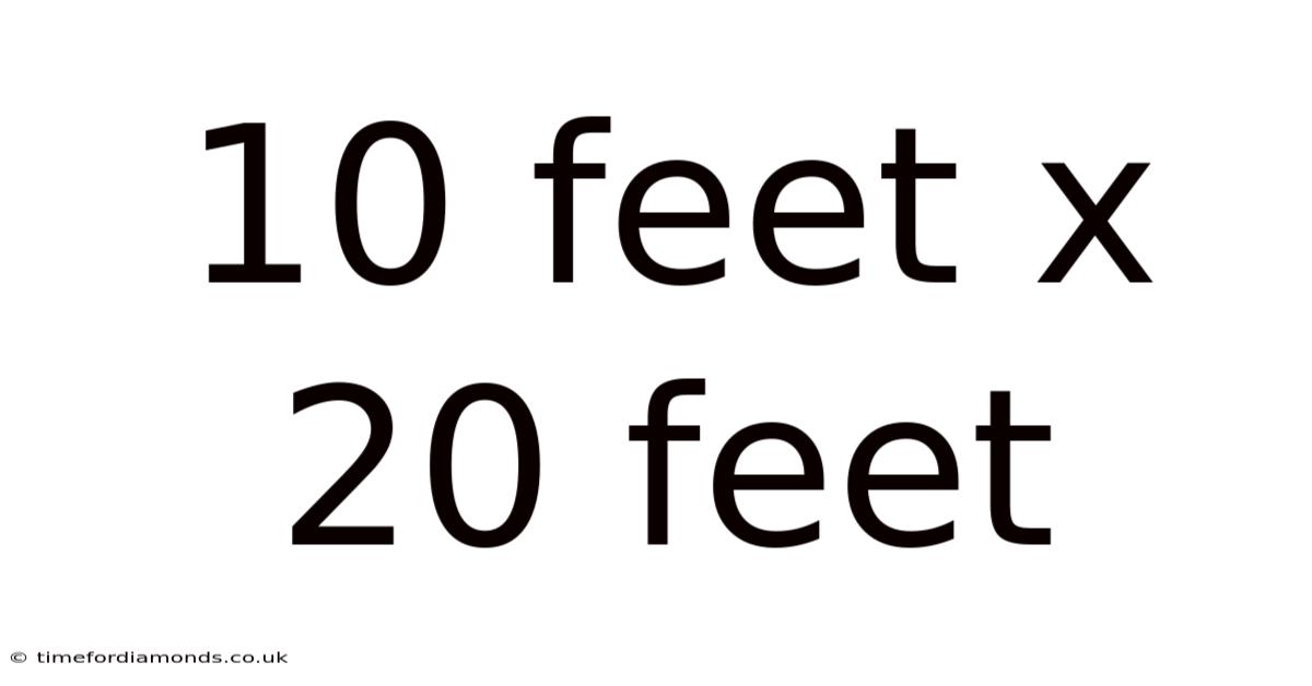 10 Feet X 20 Feet