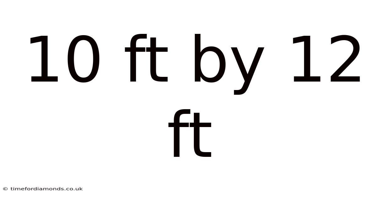 10 Ft By 12 Ft