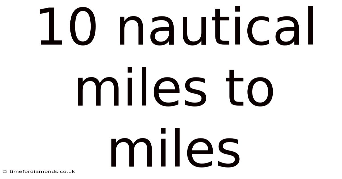 10 Nautical Miles To Miles