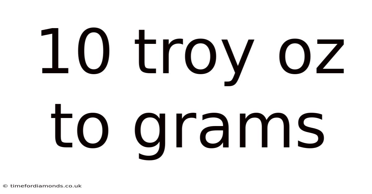 10 Troy Oz To Grams
