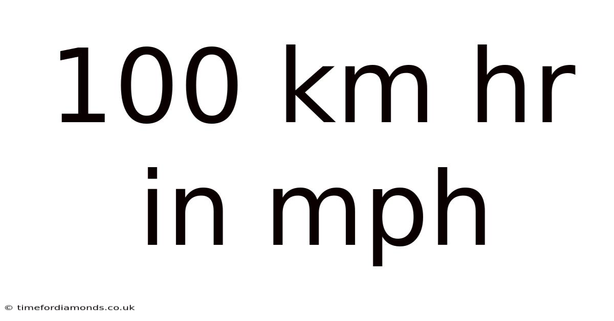 100 Km Hr In Mph