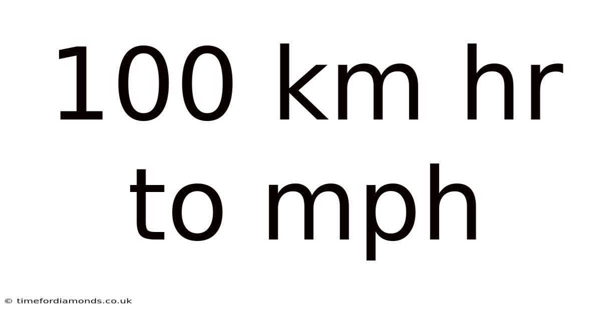 100 Km Hr To Mph