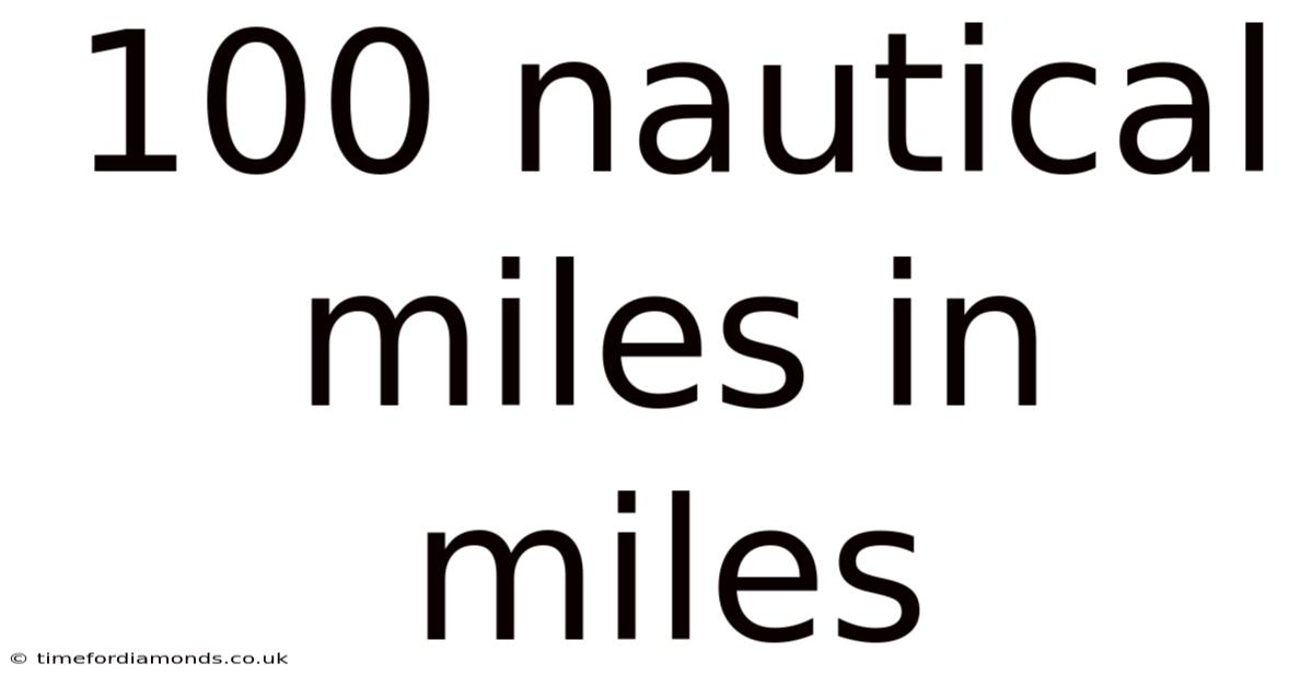 100 Nautical Miles In Miles