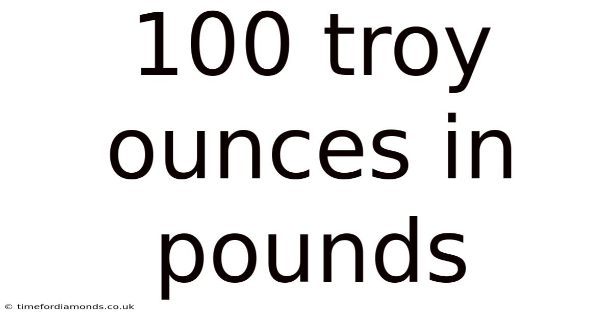 100 Troy Ounces In Pounds