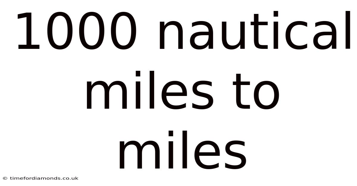 1000 Nautical Miles To Miles