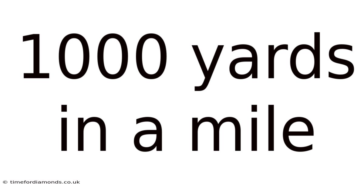 1000 Yards In A Mile