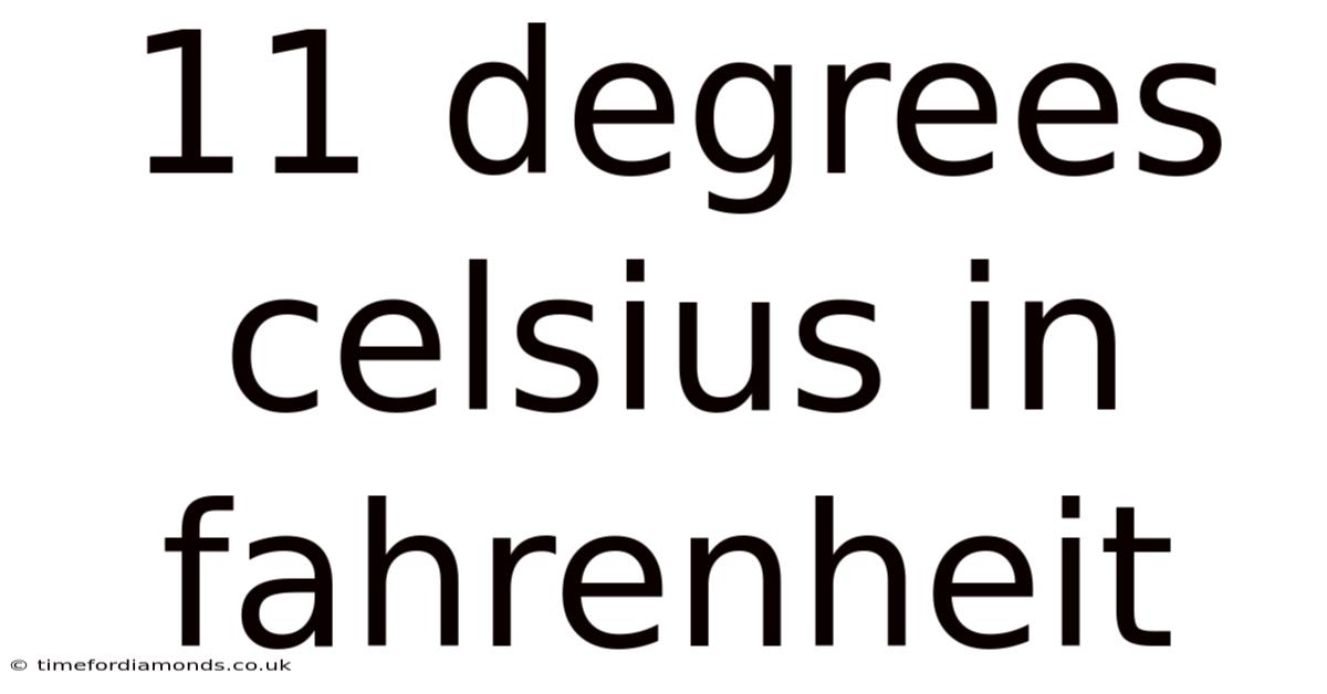 11 Degrees Celsius In Fahrenheit