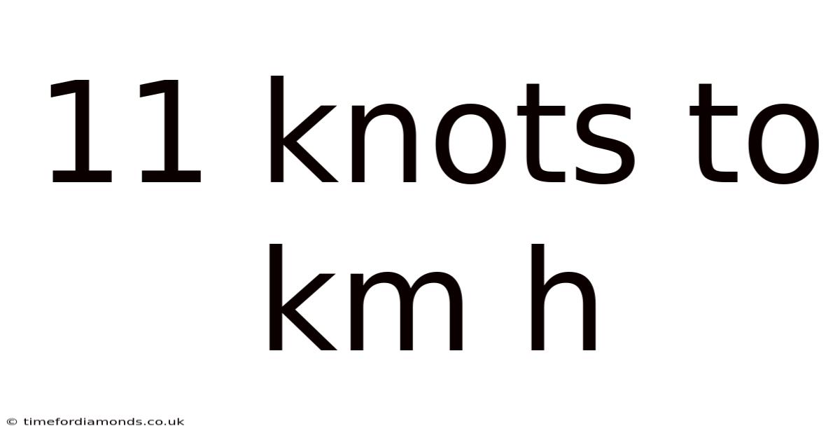 11 Knots To Km H
