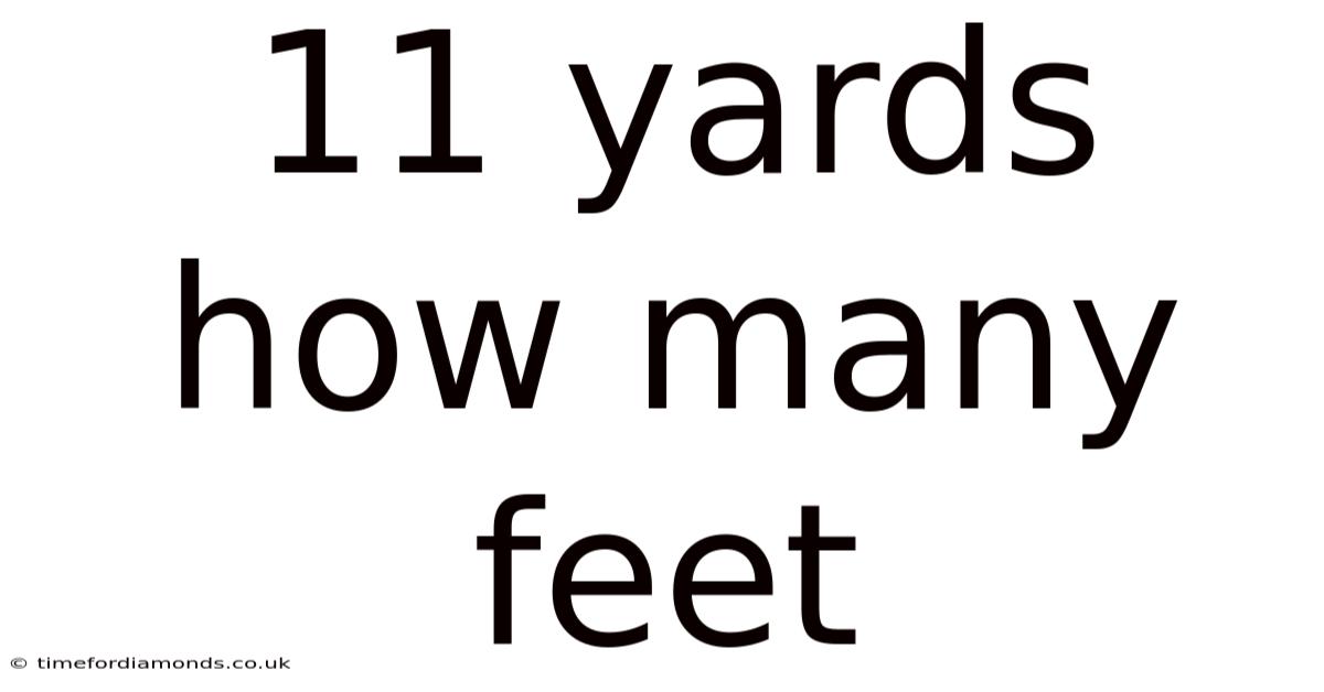 11 Yards How Many Feet
