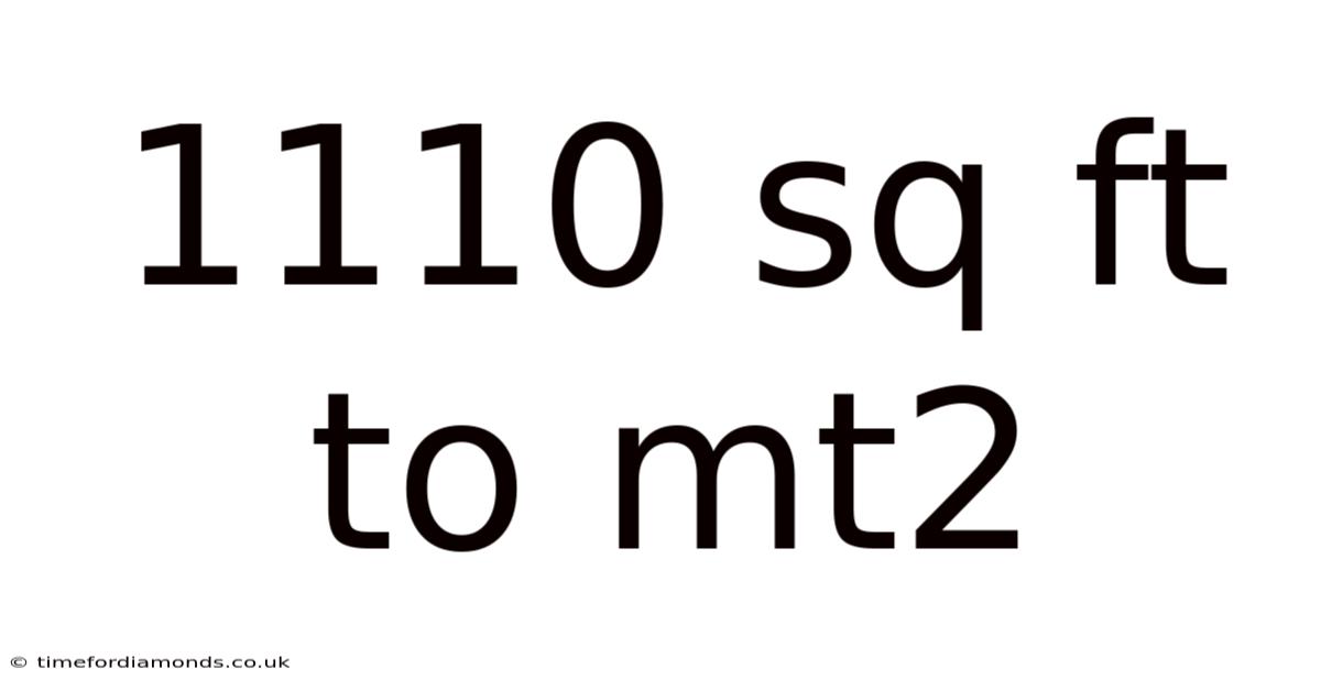 1110 Sq Ft To Mt2