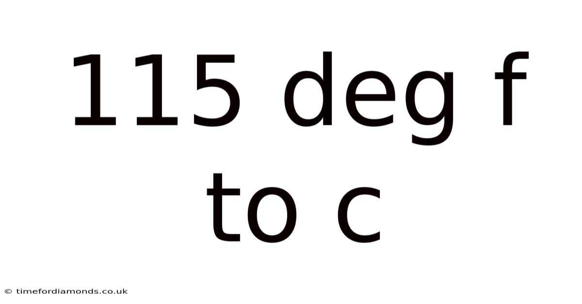 115 Deg F To C