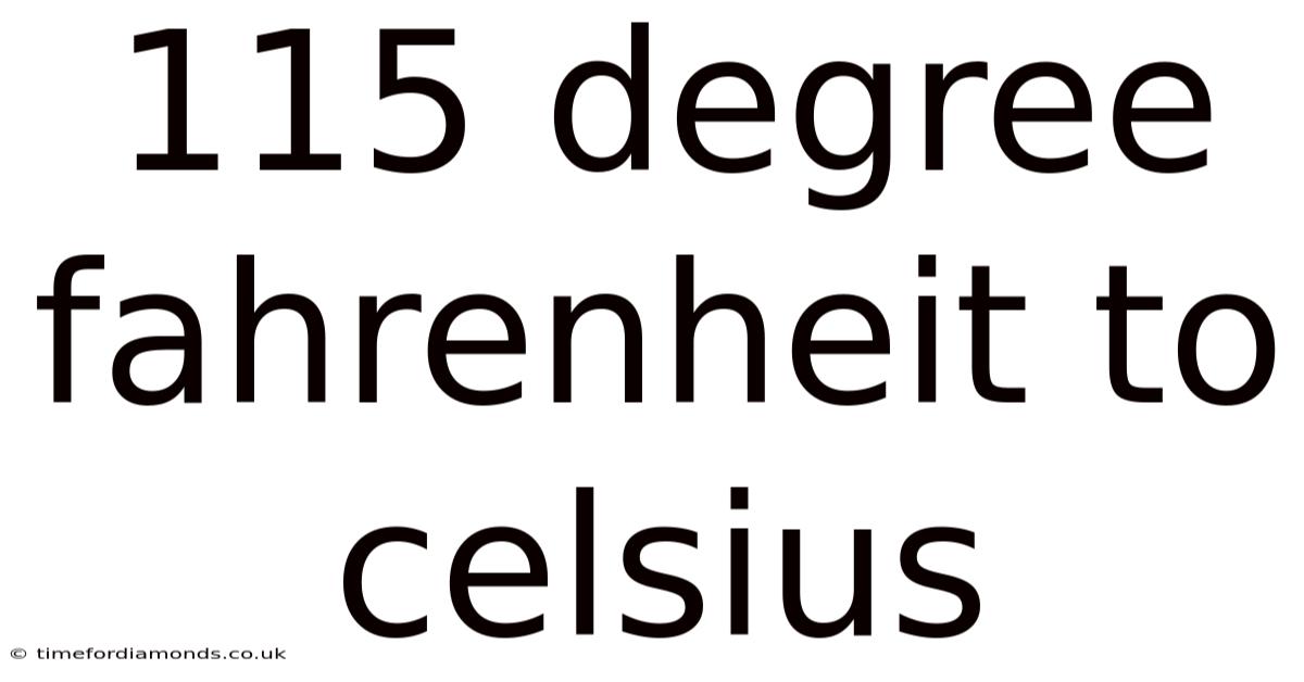 115 Degree Fahrenheit To Celsius