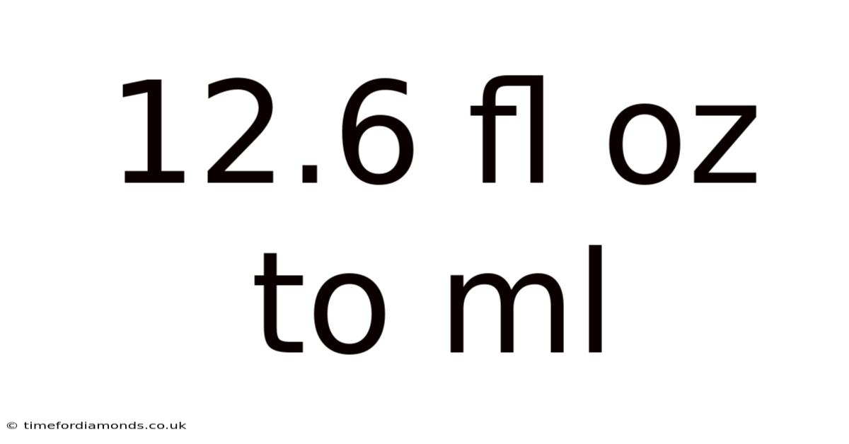 12.6 Fl Oz To Ml