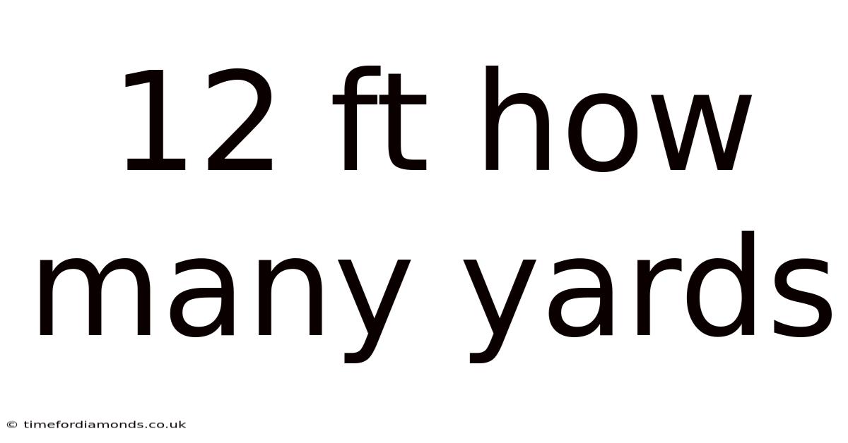12 Ft How Many Yards