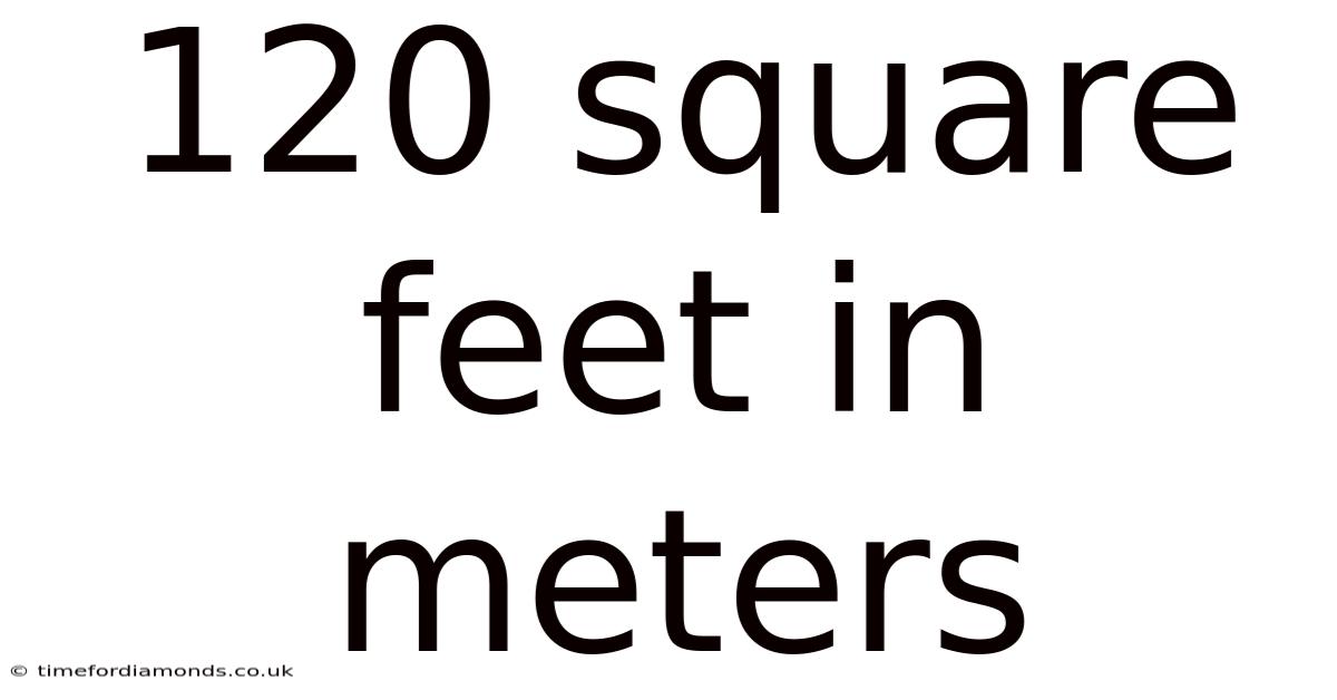 120 Square Feet In Meters