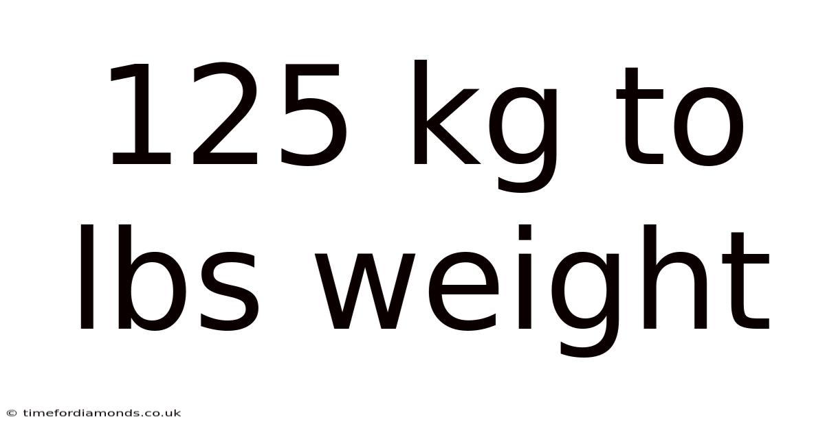 125 Kg To Lbs Weight