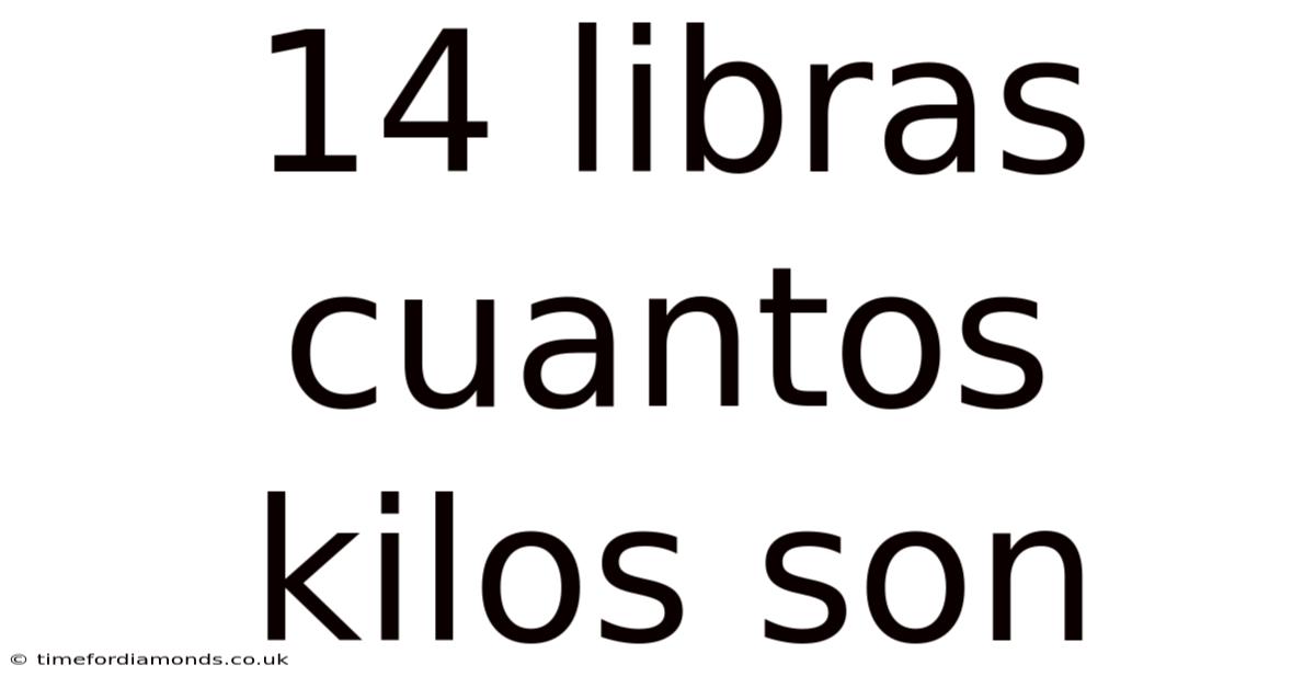 14 Libras Cuantos Kilos Son