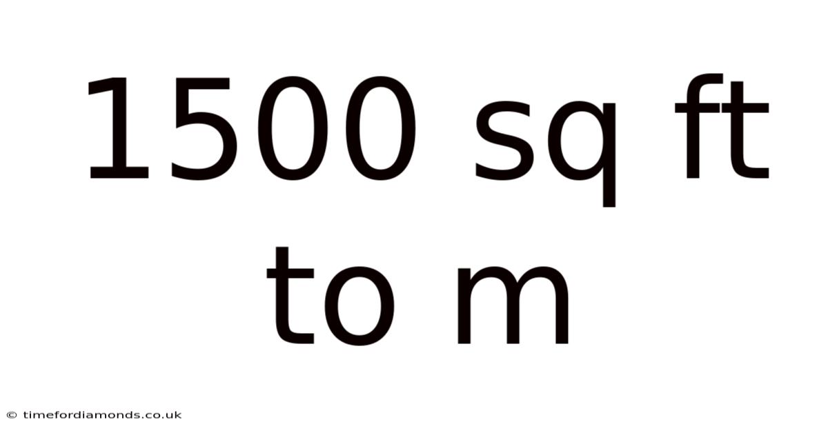 1500 Sq Ft To M