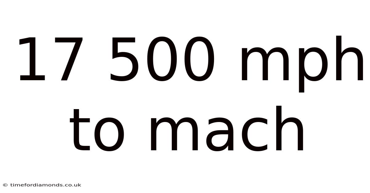 17 500 Mph To Mach