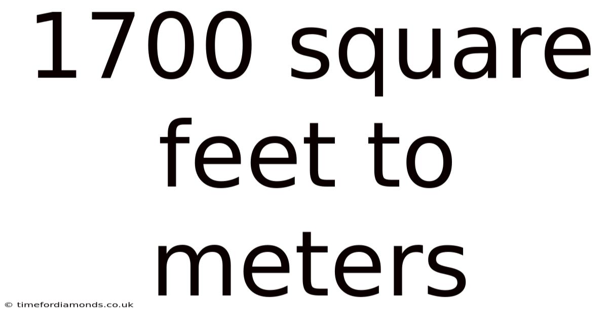 1700 Square Feet To Meters