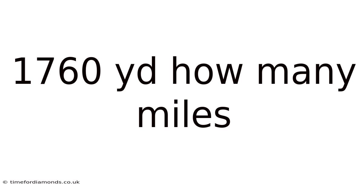 1760 Yd How Many Miles