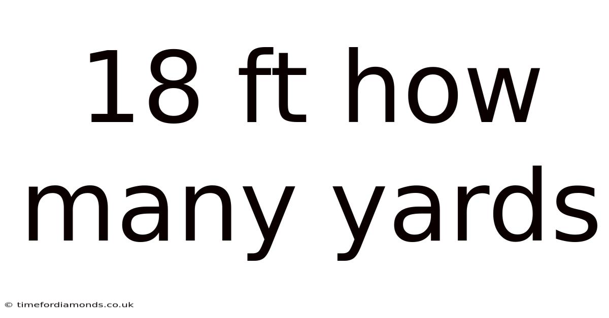 18 Ft How Many Yards