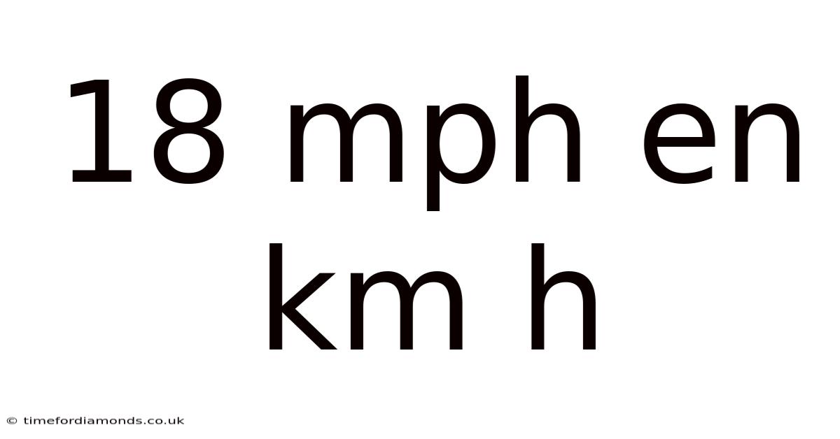 18 Mph En Km H