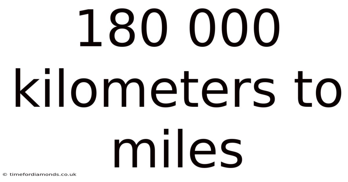 180 000 Kilometers To Miles