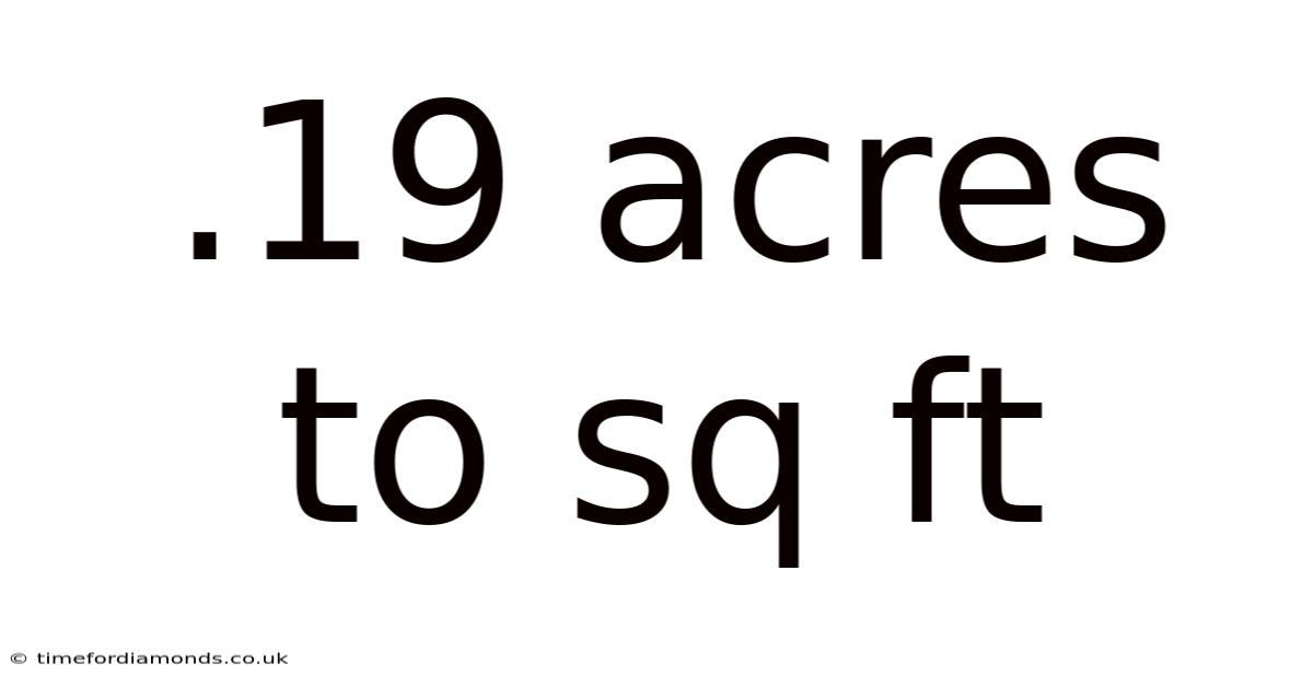 .19 Acres To Sq Ft