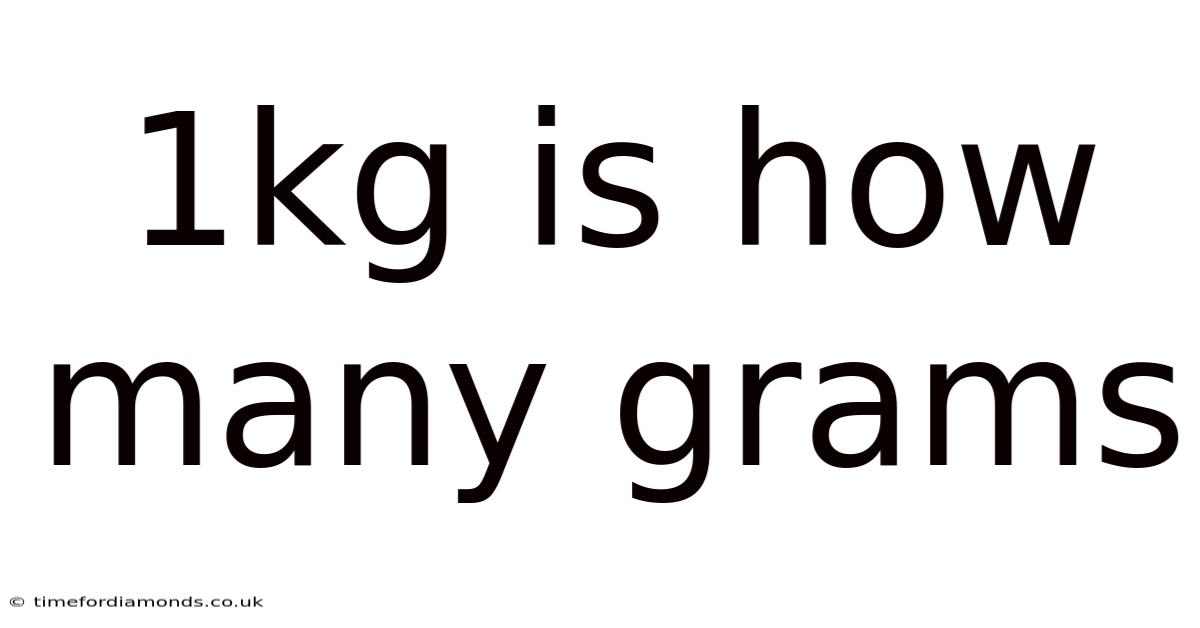1kg Is How Many Grams