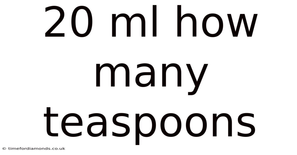 20 Ml How Many Teaspoons