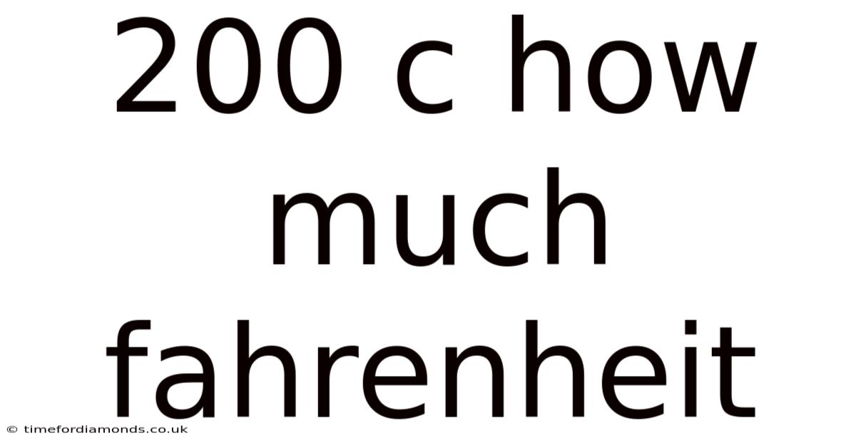 200 C How Much Fahrenheit